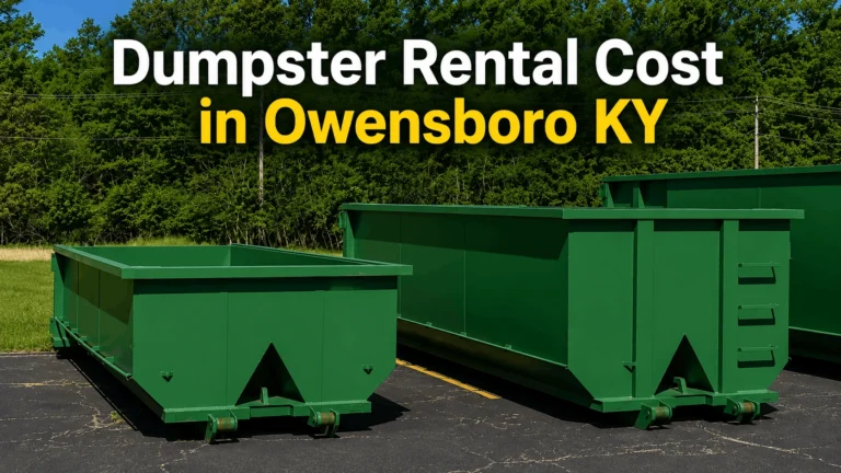 Dumpster Rental Cost in Owensboro